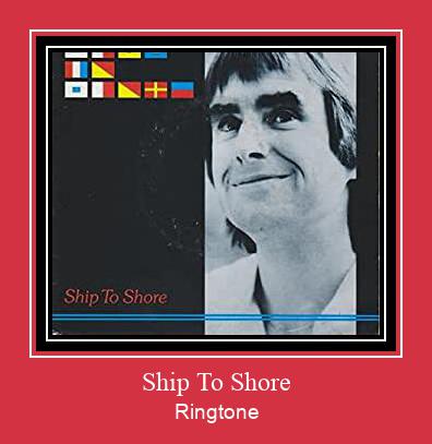 Ship To Shore Ringtone Download Free