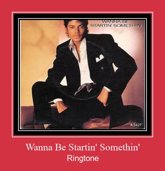 Wanna Be Startin' Somethin' Ringtone Descărcați gratuit