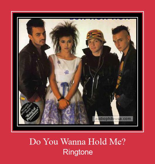 Do You Wanna Hold Me? Klingelton kostenlos downloaden.