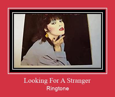 Looking For A Stranger Ringtone atsisiųsti nemokamai