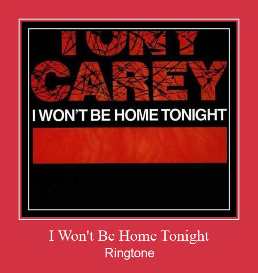 I Won't Be Home Tonight Klingelton kostenlos downloaden.