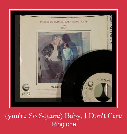 (you're So Square) Baby, I Don't Care रिंगटोन मुफ्त डाउनलोड करें