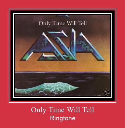 Only Time Will Tell Ringtone Download pulsuz