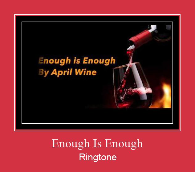 Enough Is Enough Ringtone atsisiųsti nemokamai