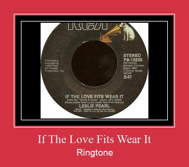 If The Love Fits Wear It Ringtone allalaadimine tasuta