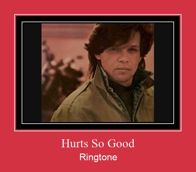 Hurts So Good Zvana signāls lejupielādēt bezmaksas