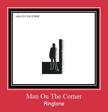 Man On The Corner 벨소리 다운로드 무료