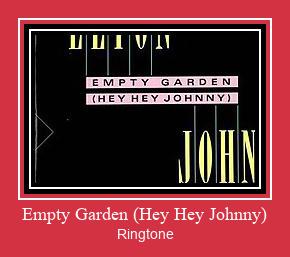 Empty Garden (Hey Hey Johnny) ரிங்டோன் பதிவிறக்க இலவச