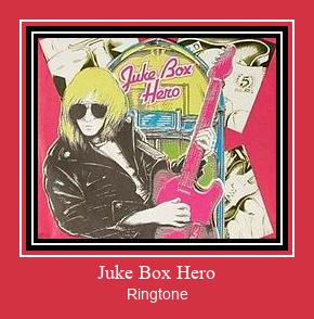 Juke Box Hero צלצול הורד חינם