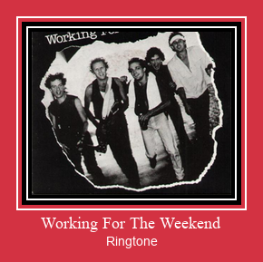 Working For The Weekend Ringtone Muat turun percuma.