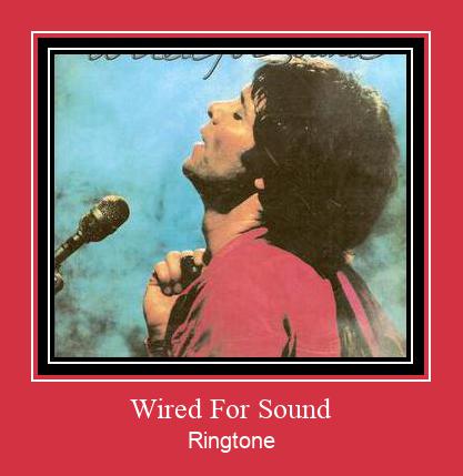 Wired For Sound Ringtone allalaadimine tasuta