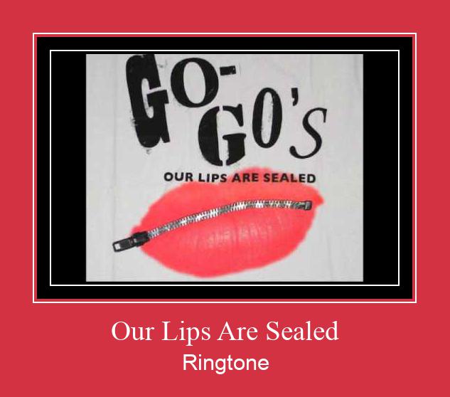 Our Lips Are Sealed Ringtone Download pulsuz
