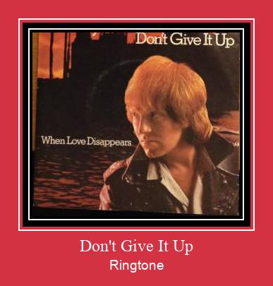 Don't Give It Up Ringtone Download pulsuz