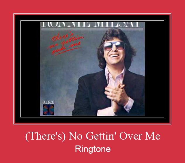 (There's) No Gettin' Over Me Ringtone Download Proste.