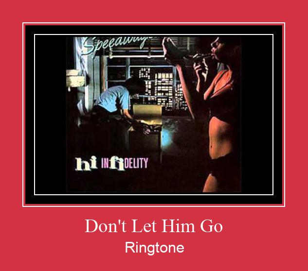 Don't Let Him Go Ringtone Last ned gratis
