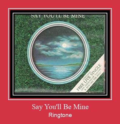 Say You'll Be Mine రింగ్టోన్ ఉచితంగా డౌన్లోడ్ చేసుకోండి