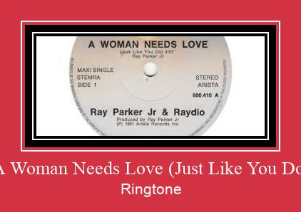 A Woman Needs Love (Just Like You Do) Ringtone Download Proste.
