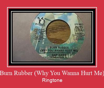 Burn Rubber (Why You Wanna Hurt Me) ringtone دانلود رایگان