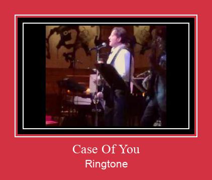 Case Of You রিংটোন বিনামূল্যে ডাউনলোড করুন