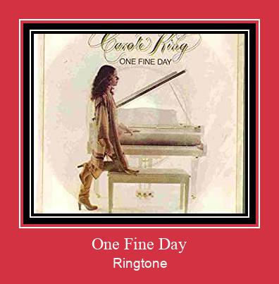 One Fine Day Nhạc chuông tải miễn phí