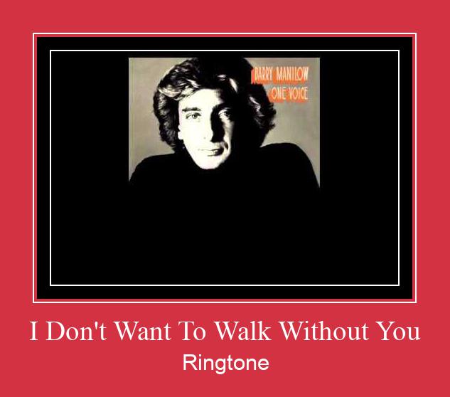 I Don't Want To Walk Without You Рингтоне Бесплатно бесплатно