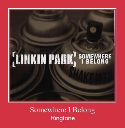 Somewhere I Belong Ringtone Muat turun percuma.
