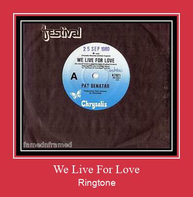 We Live For Love Ringtone allalaadimine tasuta