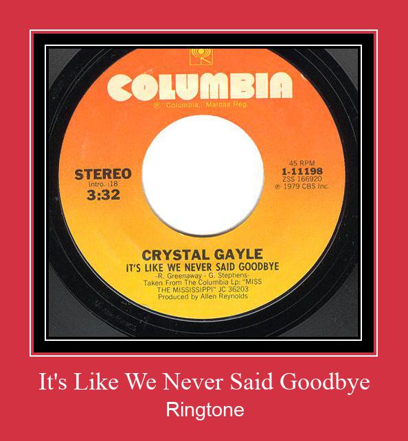 It's Like We Never Said Goodbye ดาวน์โหลดริงโทนฟรี