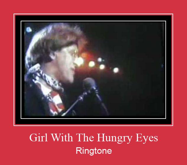 Girl With The Hungry Eyes ดาวน์โหลดริงโทนฟรี