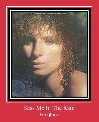 Kiss Me In The Rain Ringetone Download GRATIS.