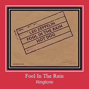 Fool In The Rain צלצול הורד חינם