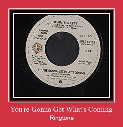 You're Gonna Get What's Coming צלצול הורד חינם