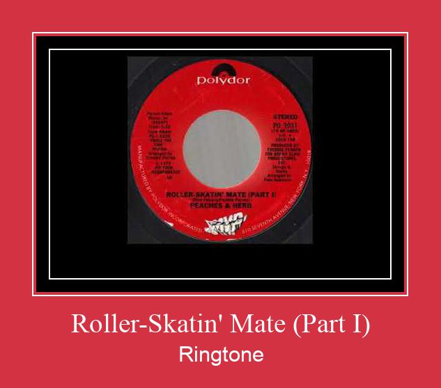 Roller-Skatin' Mate (Part I) Nhạc chuông tải miễn phí