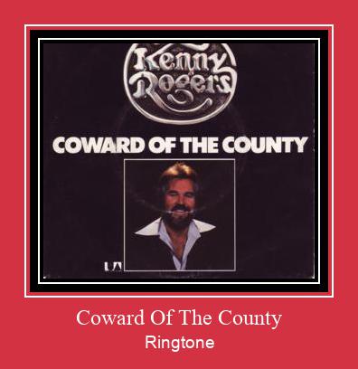 Coward Of The County Ringtone Download Free