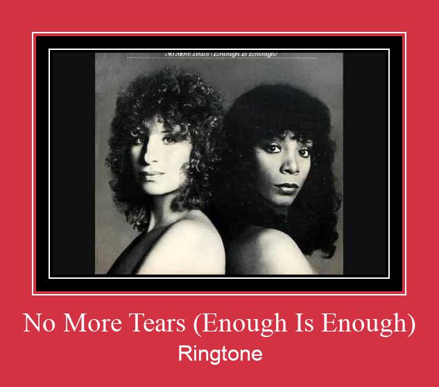 No More Tears (Enough Is Enough) रिंगटोन मुफ्त डाउनलोड करें