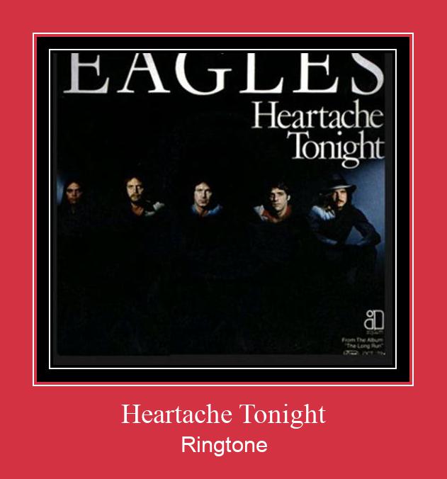 Heartache Tonight Рингтоне Бесплатно бесплатно