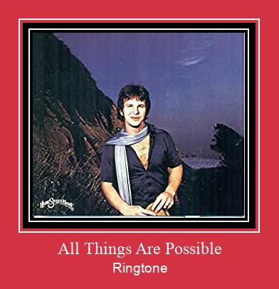 All Things Are Possible Ringtone Download Free