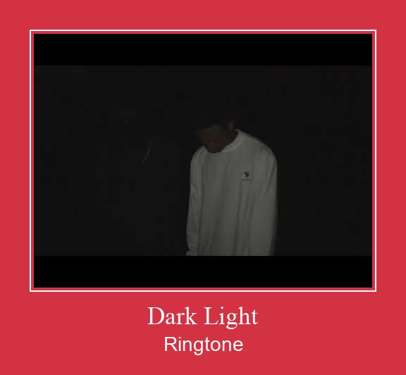 Dark Light Ringtone Download Free