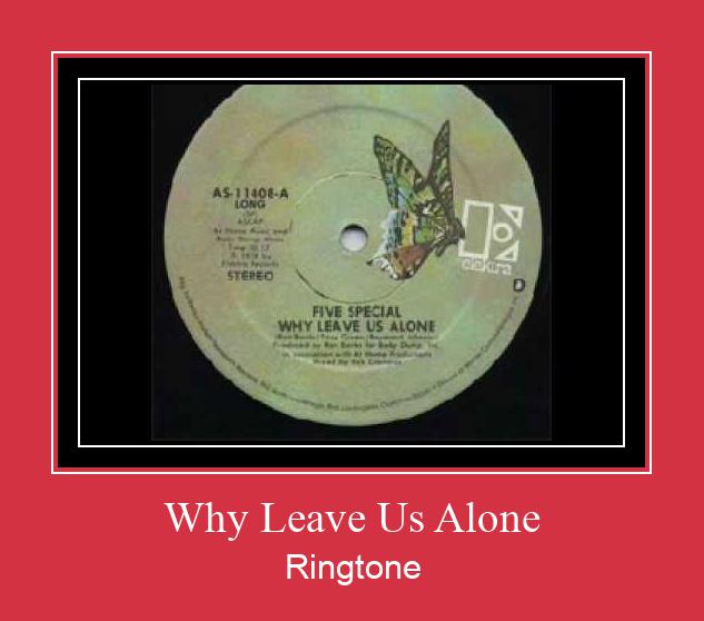 Why Leave Us Alone Ringtone allalaadimine tasuta
