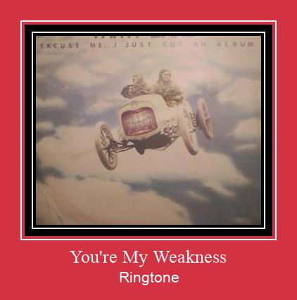 You're My Weakness צלצול הורד חינם
