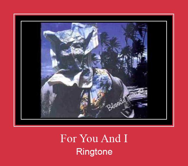 For You And I Ringtone Завантажити безкоштовно