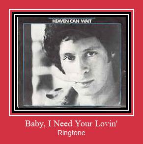 Baby, I Need Your Lovin' Ringtone Download Free