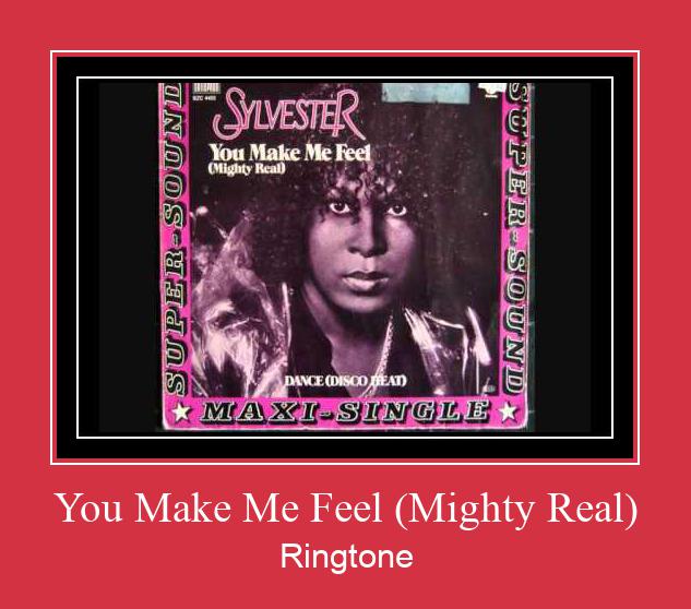 You Make Me Feel (Mighty Real) Ringtone Download Proste.
