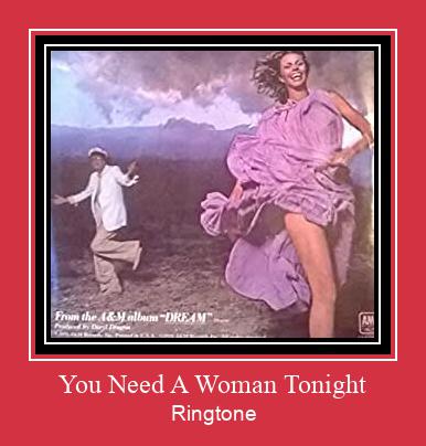 You Need A Woman Tonight Ringtone Завантажити безкоштовно