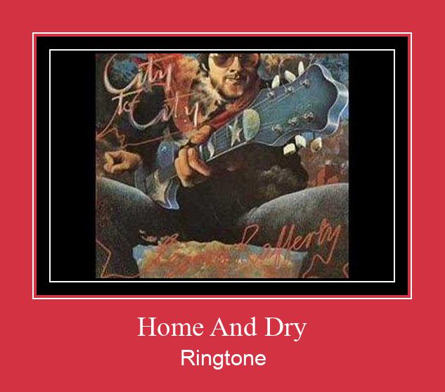 Home And Dry Ringtone allalaadimine tasuta