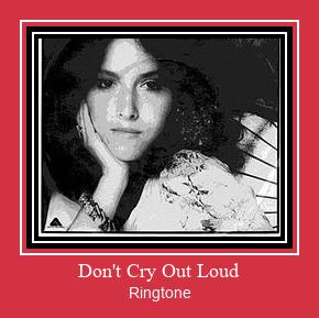 Don't Cry Out Loud Téléchargement de sonnerie GRATUIT