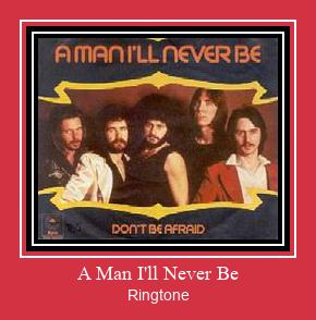 A Man I'll Never Be Ringetone Download GRATIS.