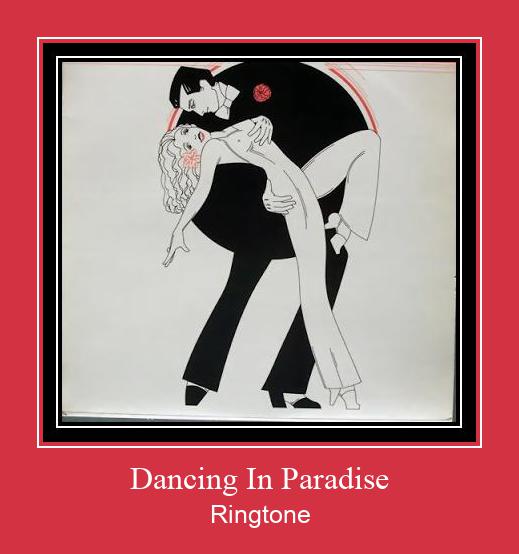 Dancing In Paradise రింగ్టోన్ ఉచితంగా డౌన్లోడ్ చేసుకోండి