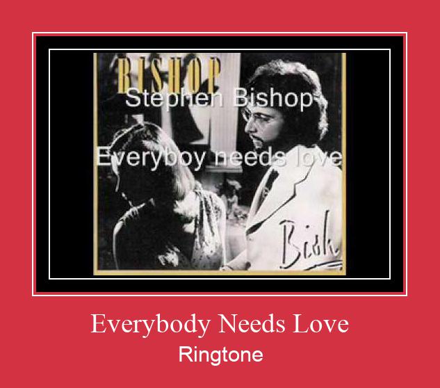 Everybody Needs Love Ringtone atsisiųsti nemokamai