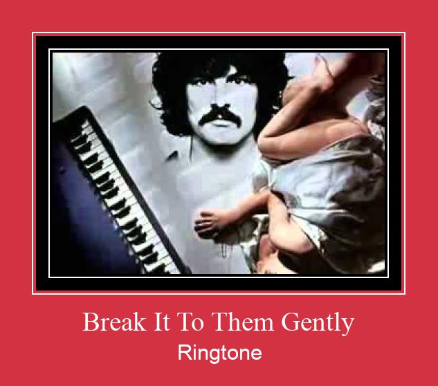 Break It To Them Gently Ringtone atsisiųsti nemokamai